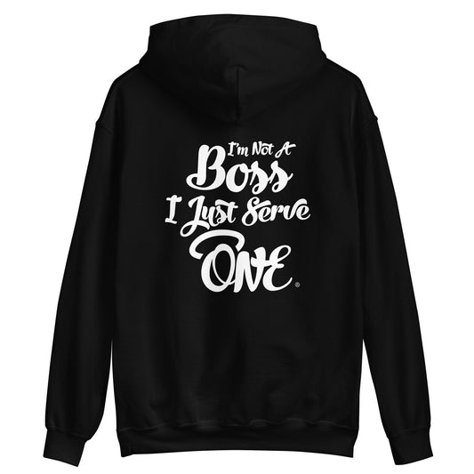 I'm Not A Boss (White Print) Unisex Hoodie