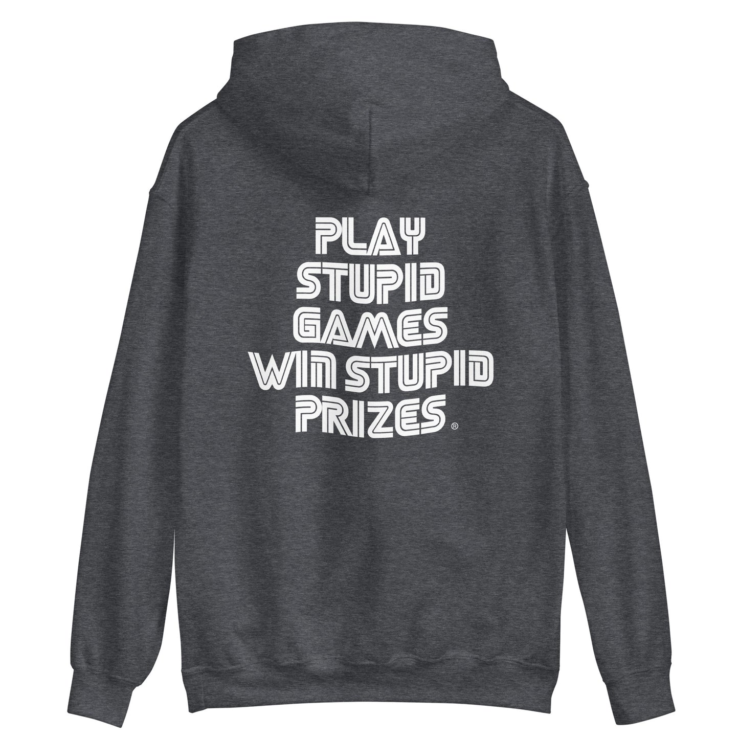 Play Stupid Games Win Stupid Prizes (White Print)