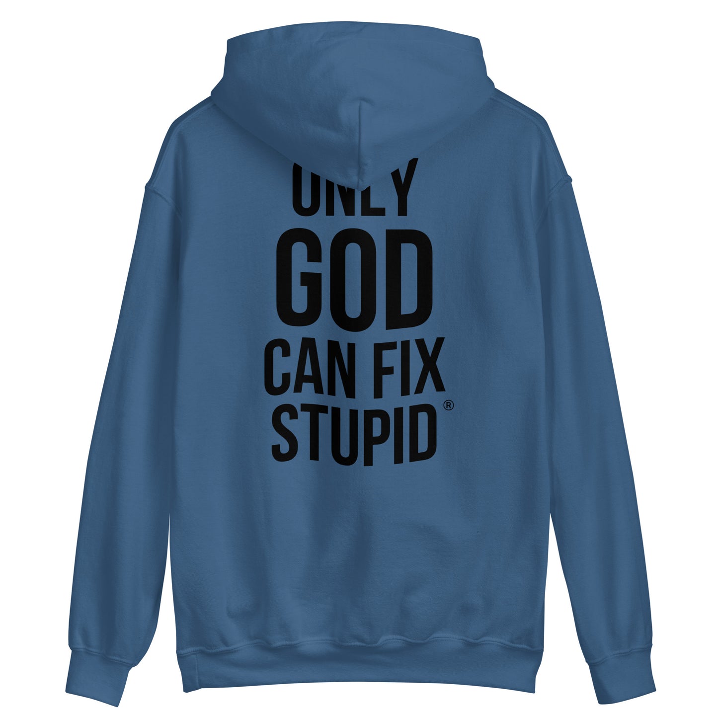 Only God Can Fix Stupid (Black Print)