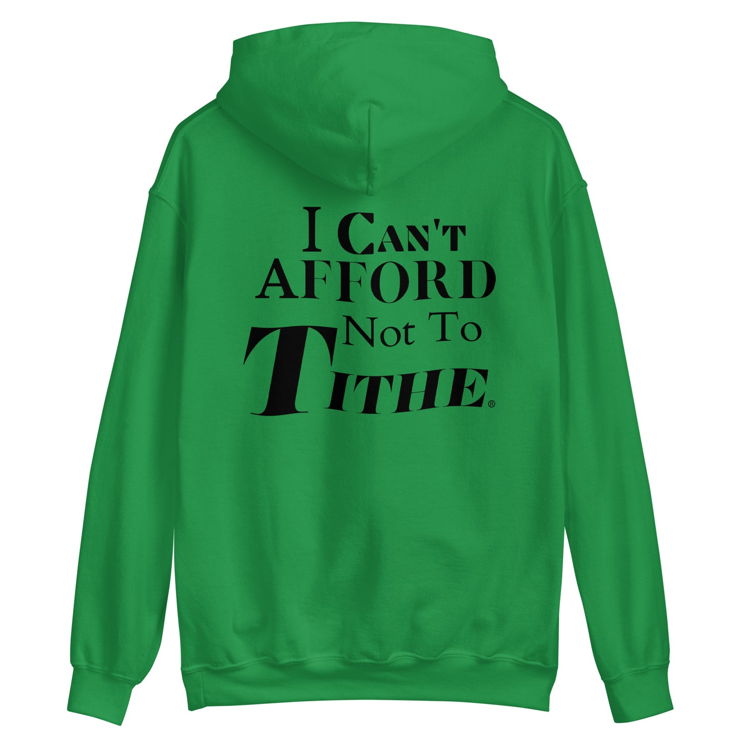 I Can't Afford Not To Tithe Unisex Hoodie (Black Print)