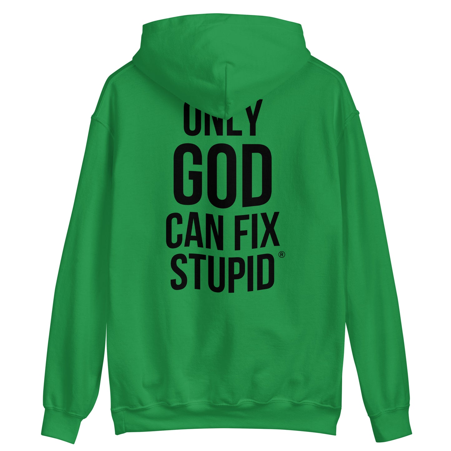 Only God Can Fix Stupid (Black Print)