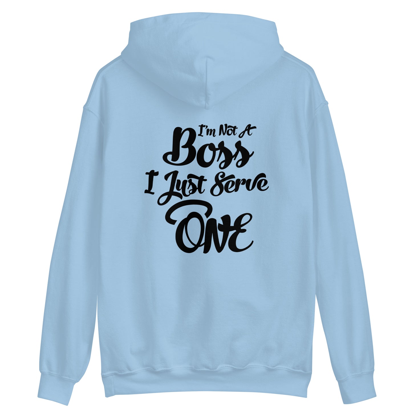 I'm Not A Boss (Black Print) Unisex Hoodie