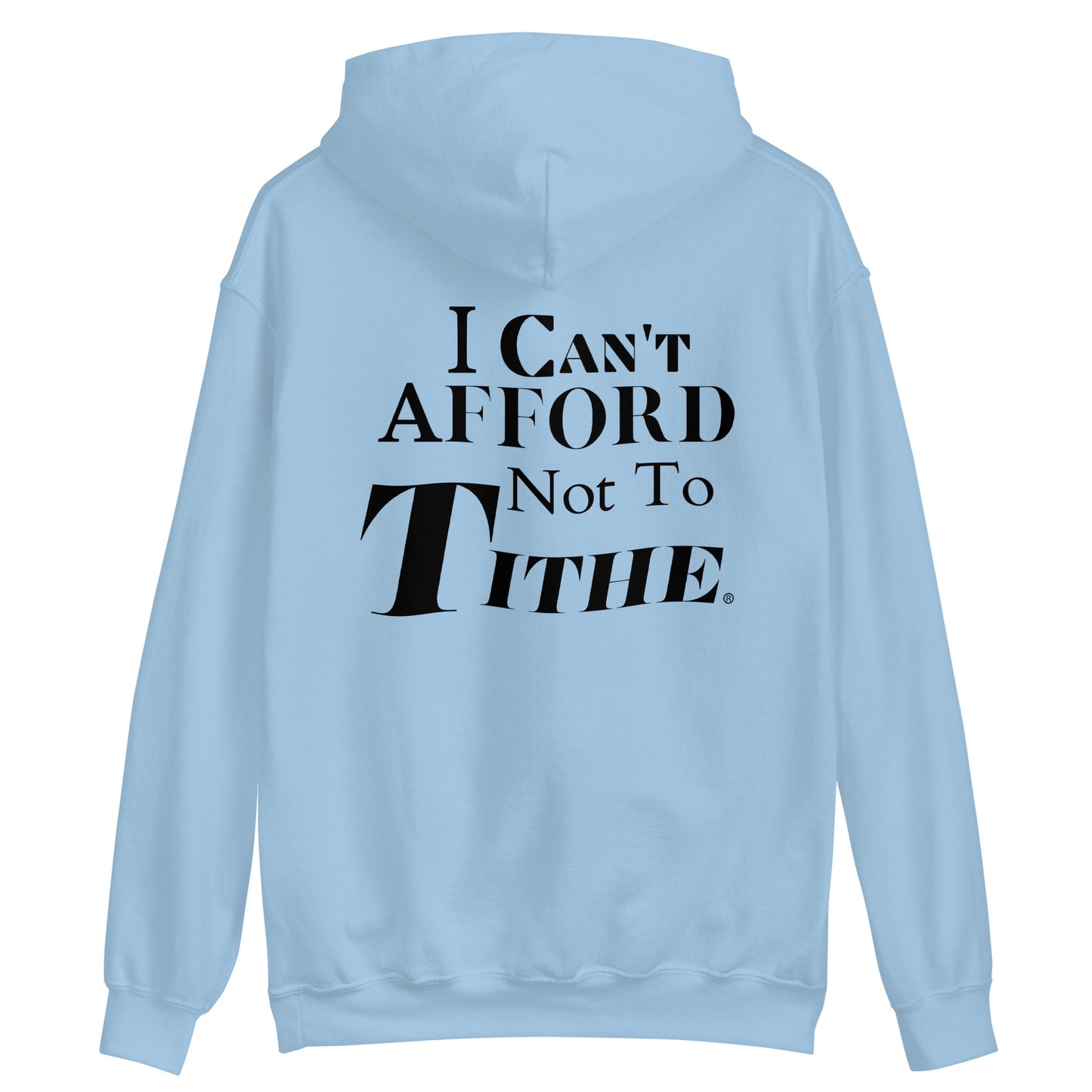 I Can't Afford Not To Tithe Unisex Hoodie (Black Print)