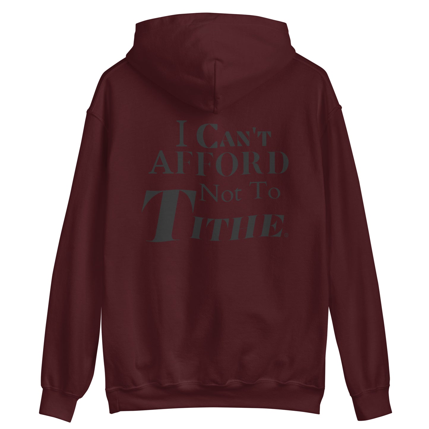 I Can't Afford Not To Tithe Unisex Hoodie (Black Print)