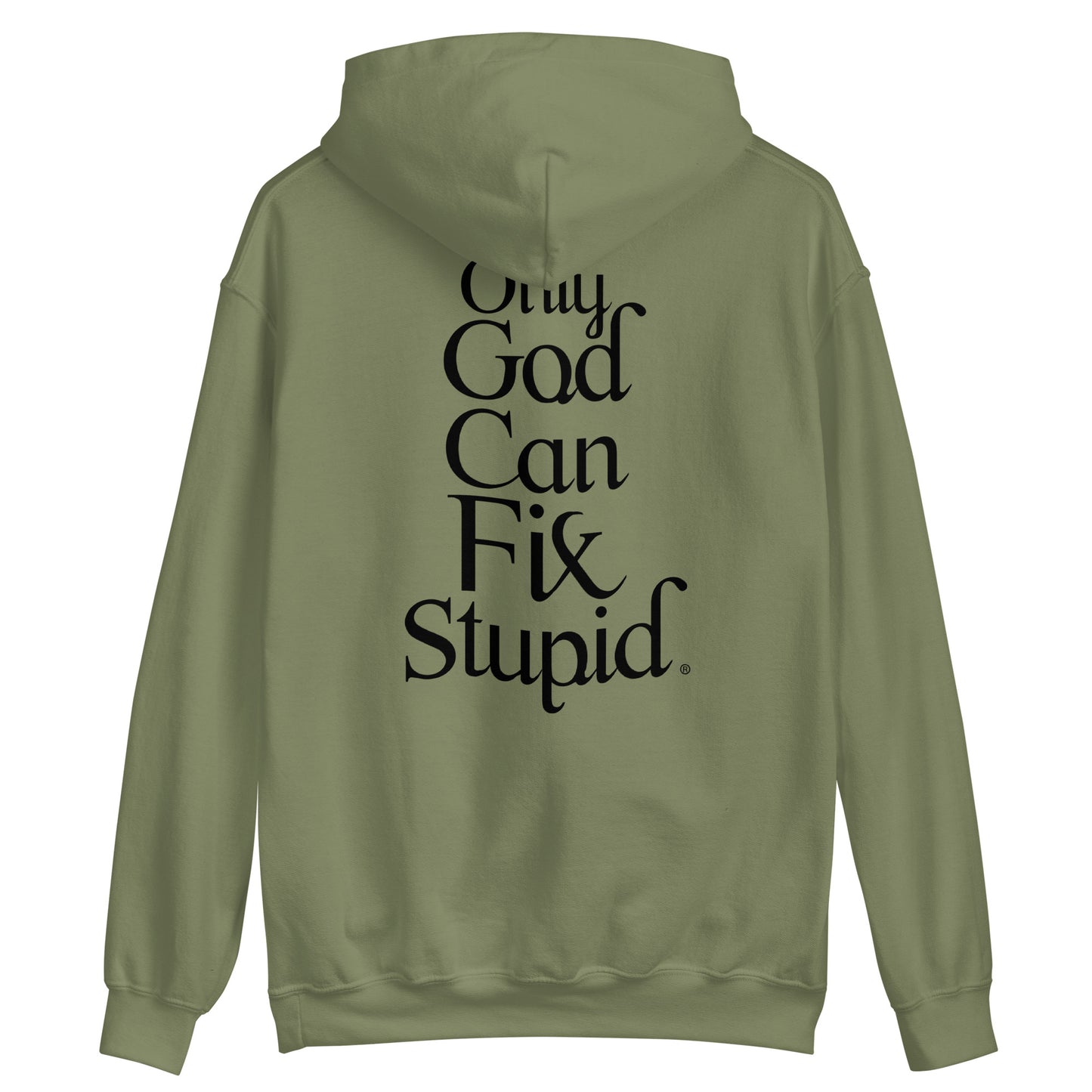 Only God Can Fix Stupid (Black Print)