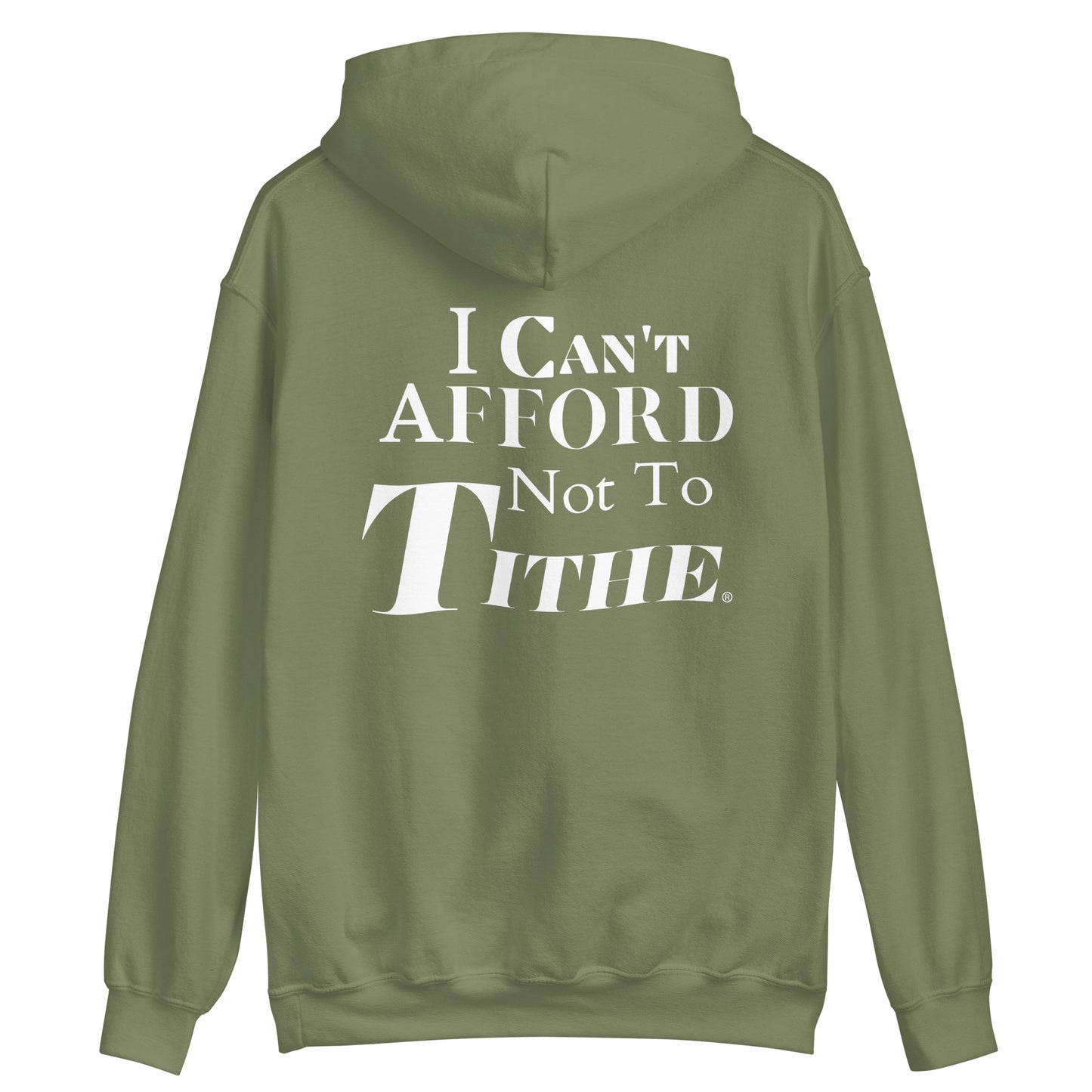 I Can't Afford Not To Tithe Unisex Hoodie (White Print)