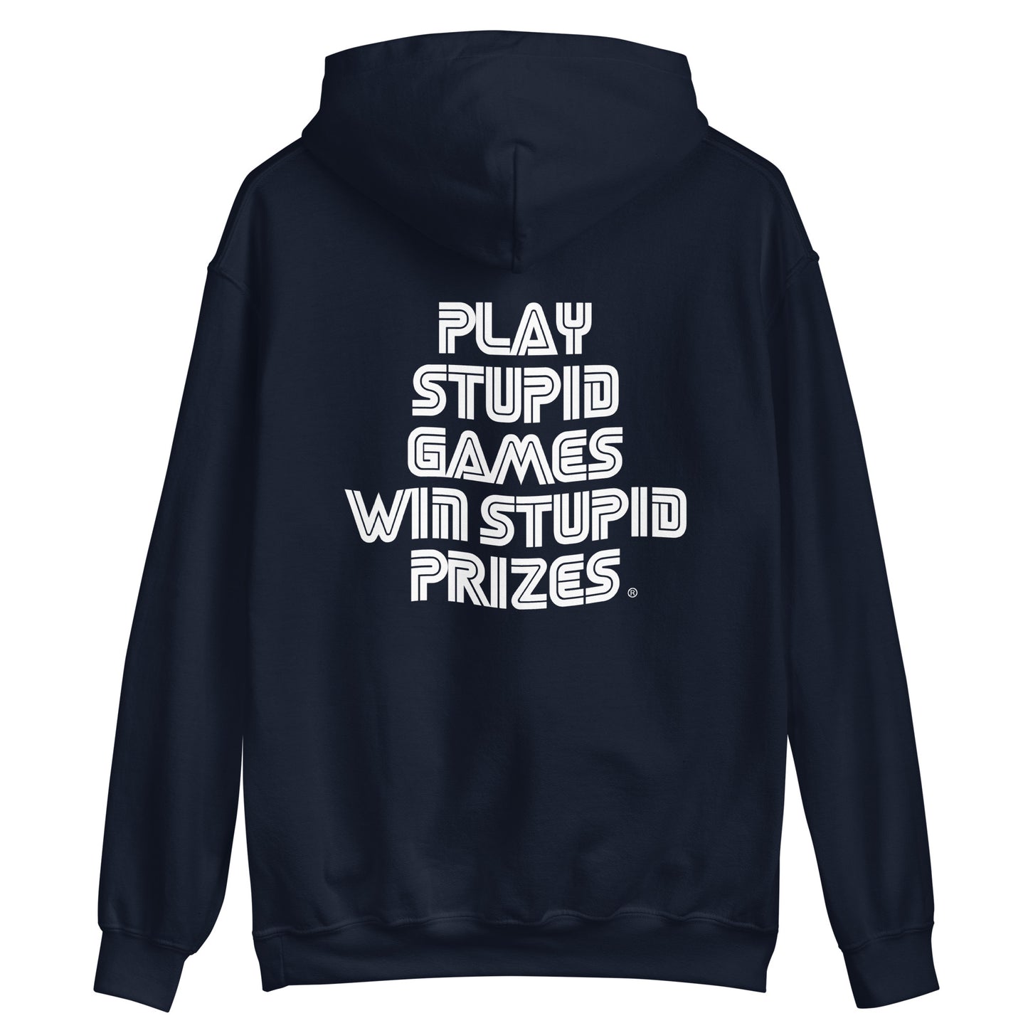 Play Stupid Games Win Stupid Prizes (White Print)