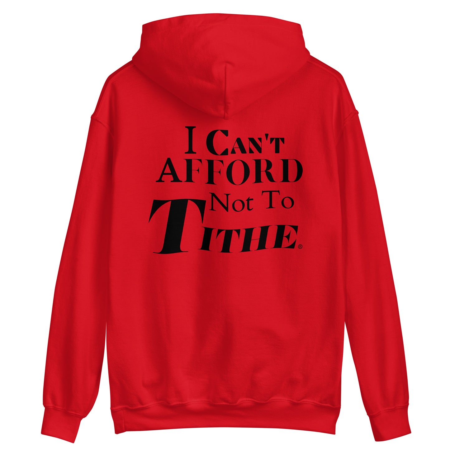 I Can't Afford Not To Tithe Unisex Hoodie (Black Print)