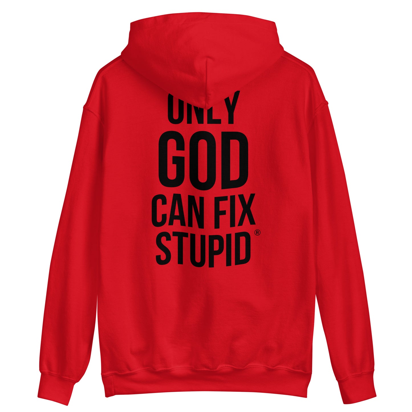 Only God Can Fix Stupid (Black Print)