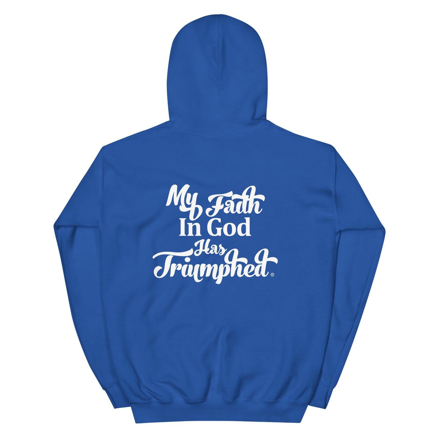 My Faith in God has Triumphed (White Print) Unisex Hoodie