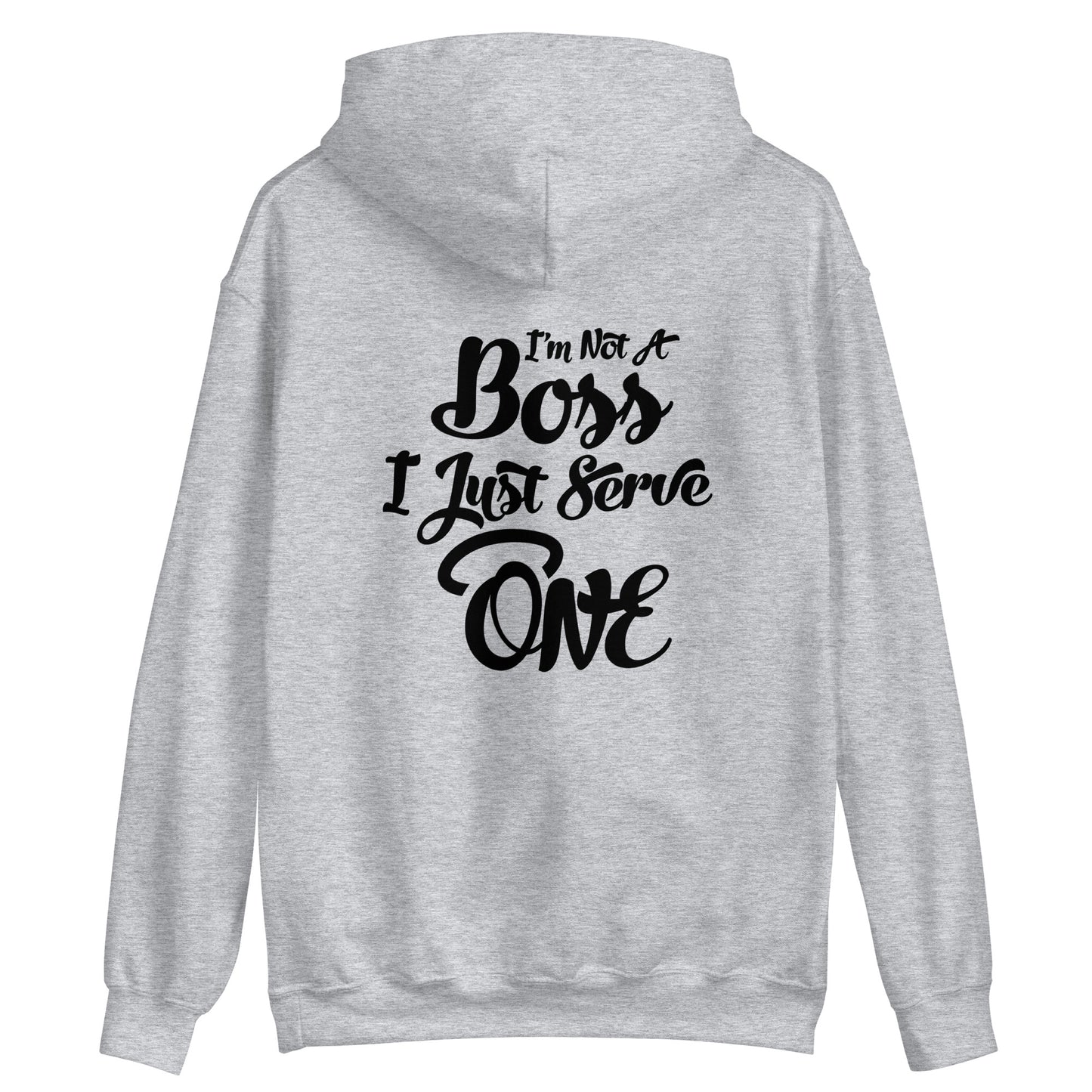 I'm Not A Boss (Black Print) Unisex Hoodie