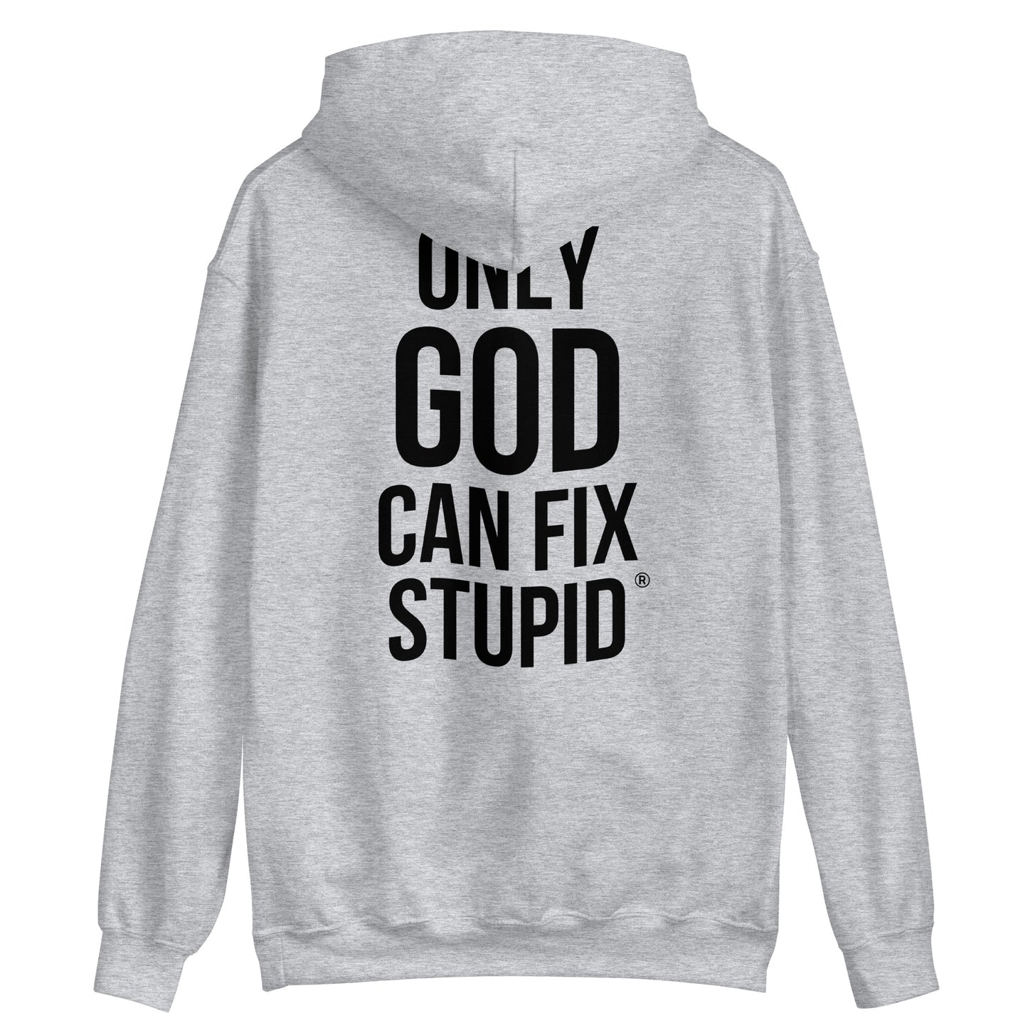 Only God Can Fix Stupid (Black Print)