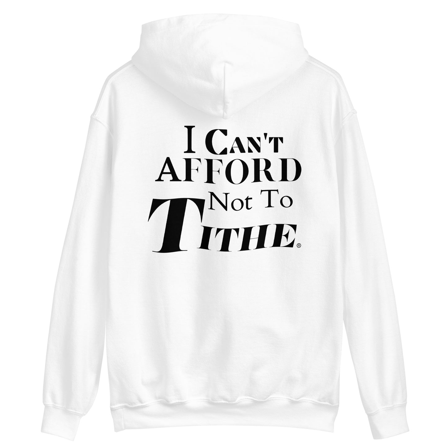 I Can't Afford Not To Tithe Unisex Hoodie (Black Print)