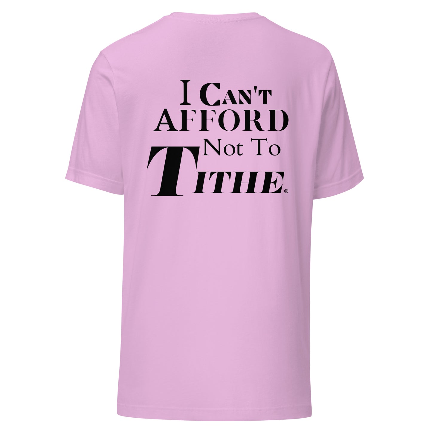 I Can't Afford not To Tithe Unisex t-shirt (Black Print)