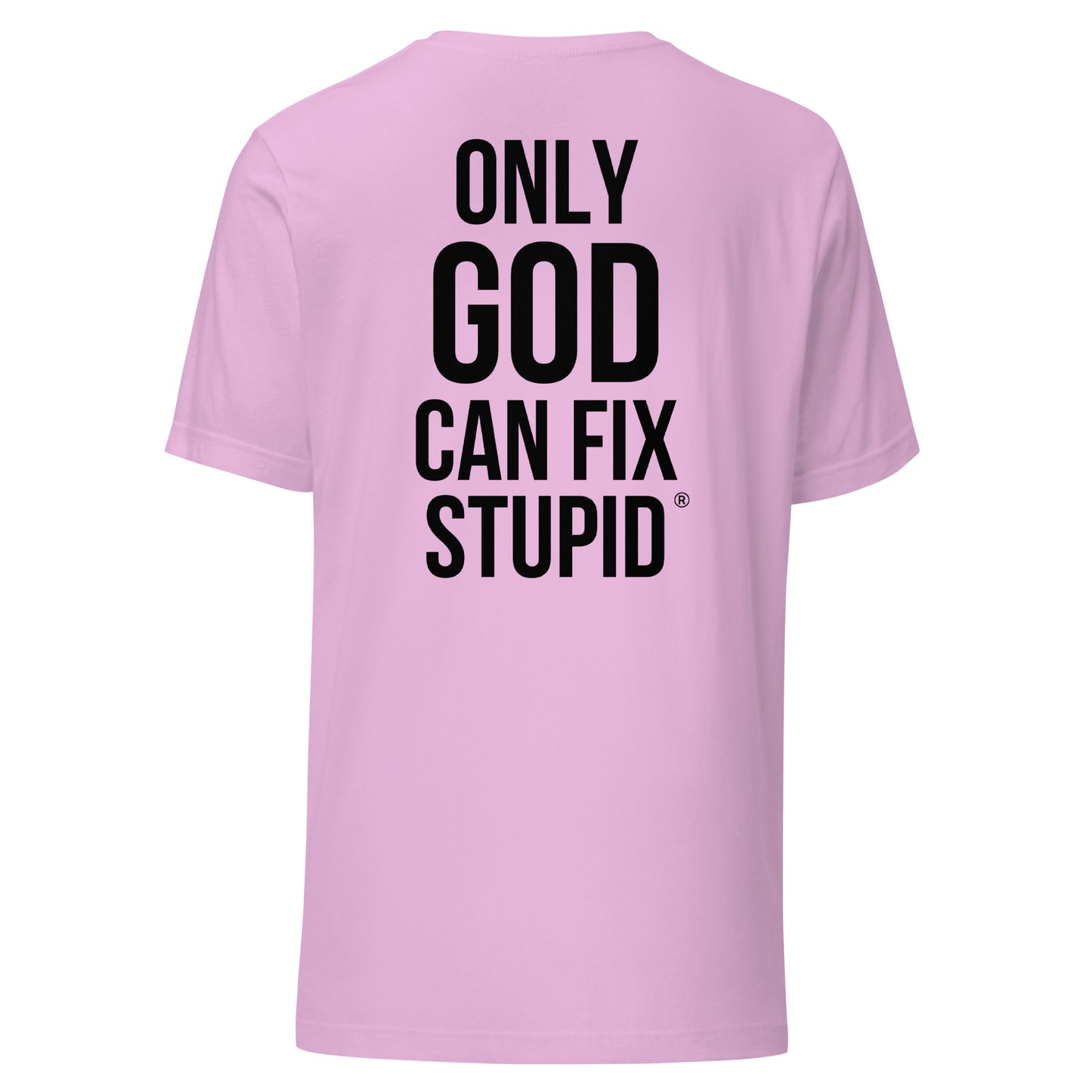 Only GOD Can fix Stupid