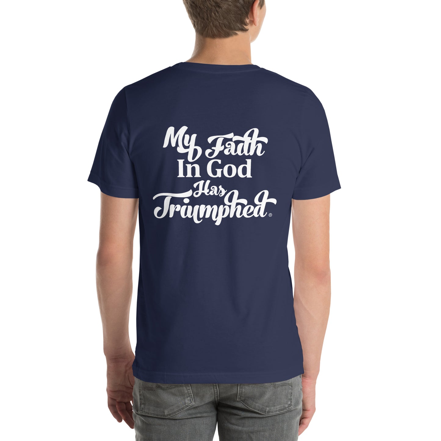 My Faith in God has Triumphed (White Print)