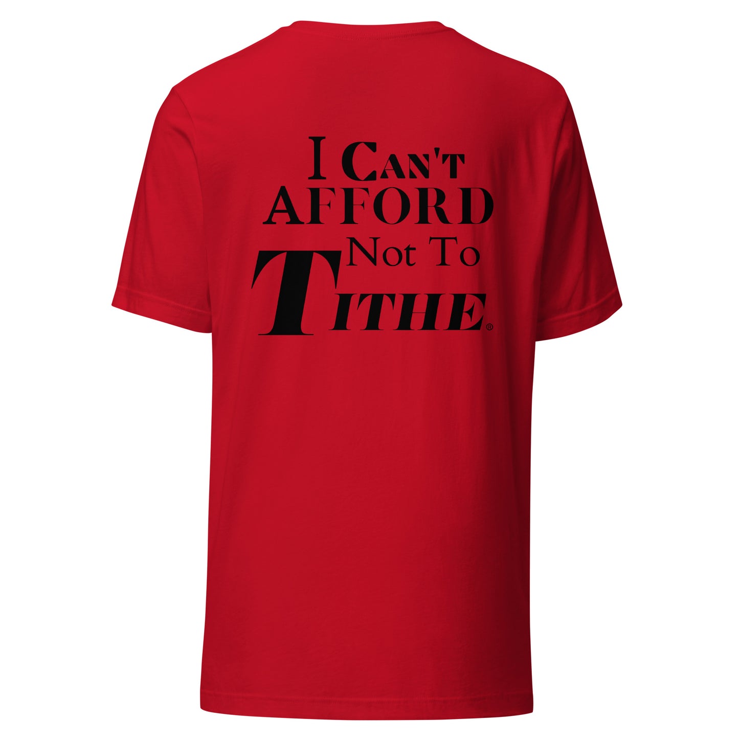 I Can't Afford not To Tithe Unisex t-shirt (Black Print)