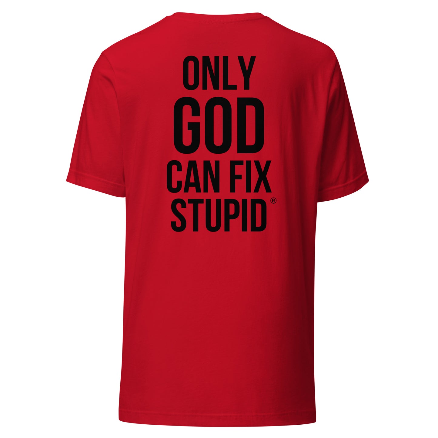 Only GOD Can fix Stupid